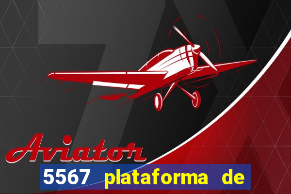 5567 plataforma de jogos login
